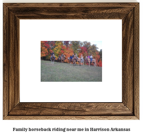 family horseback riding near me in Harrison, Arkansas